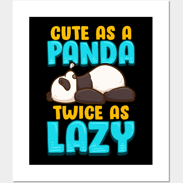 Cute As a Panda & Twice As Lazy Sleeping Panda Wall Art by theperfectpresents